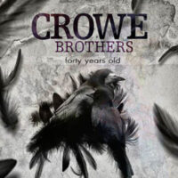 Crowe Brothers – 40 Years Old