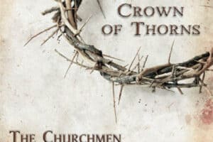Crown of Thorns by the Churchmen