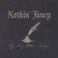 Mountain Fever Welcomes … Nothin’ Fancy