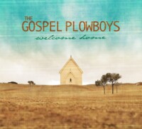 The Gospel Plowboys – Welcome Home