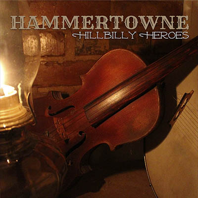 Hammertowne's Hillbilly Heroes Hits Streets - Mountain Fever Studio