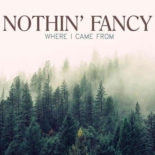 Nothin’ Fancy Releases New Single