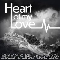 Breaking Grass – Heart of My Love