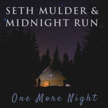One More Night from Seth Mulder & Midnight Run