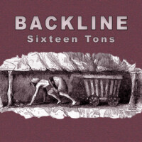 Sixteen Tons – Backline New Single