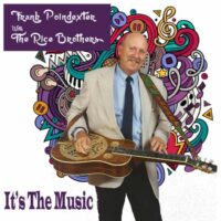 Frank Poindexter and The Rice Brothers – “IT’s THE MUSIC”